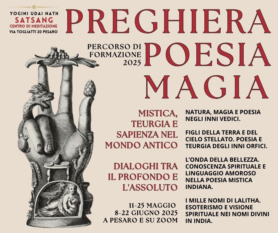 Preghiera, Poesia, Magia. Mistica teurgia e sapienza nel mondo antico. Dialoghi tra il profondo e l'assoluto. Percorso di Formazione 2025 a Pesaro e su Zoom.