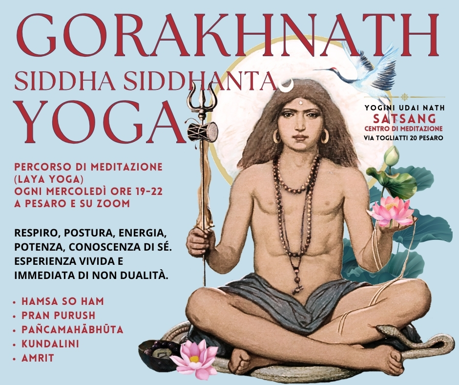 Siddha Siddhanta Gorakhnath Yoga. Laya Yoga. Meditazione a Pesaro.